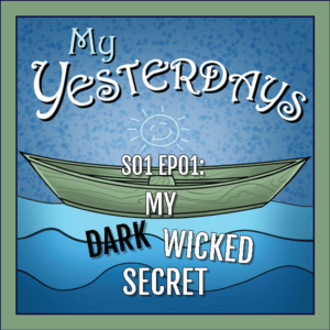 S01 EP01: My Dark Wicked Secret 1