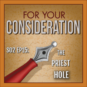BP Podcast S02 EP15: The priest’s hole