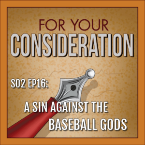 BP Podcast S02 EP16: A sin against the baseball gods
