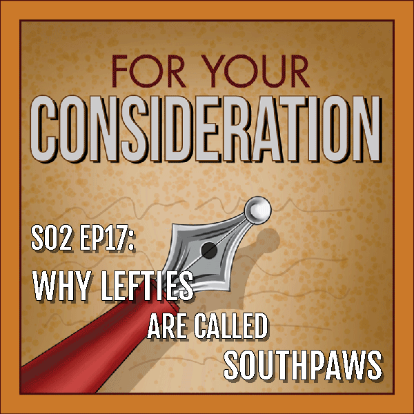 BP Podcast S02 EP17: Why lefties are called southpaws